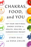 Chakras, Food, and You (eBook, ePUB)