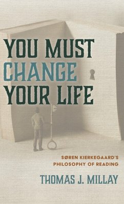You Must Change Your Life - Millay, Thomas J.