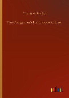 The Clergyman¿s Hand-book of Law - Scanlan, Charles M.