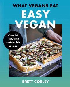 What Vegans Eat - Easy Vegan! - Cobley, Brett