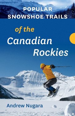 Popular Snowshoe Trails of the Canadian Rockies - Nugara, Andrew