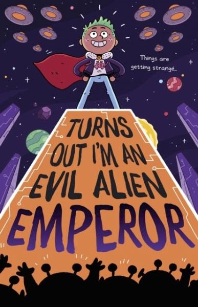 Turns Out I'm An Evil Alien Emperor Turns Out I'm An Evil Alien Emperor