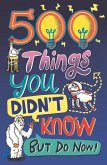 500 Things You Didn't Know