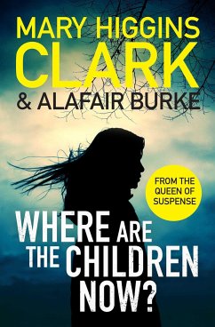 Where Are The Children Now? - Clark, Mary Higgins;Burke, Alafair