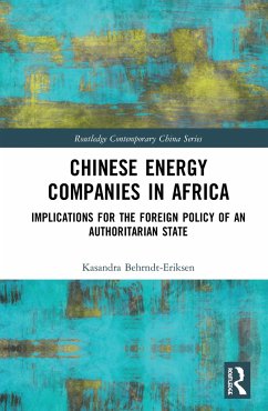 Chinese Energy Companies in Africa - Behrndt-Eriksen, T Kasandra