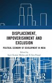 Displacement, Impoverishment and Exclusion Displacement, Impoverishment and Exclusion