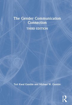 The Gender Communication Connection - Gamble, Teri Kwal; Gamble, Michael W