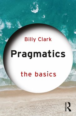 Pragmatics: The Basics - Clark, Billy