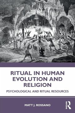 Ritual in Human Evolution and Religion - Rossano, Matt J