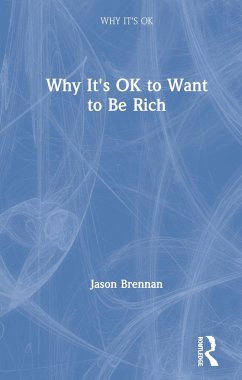 Why It's OK to Want to Be Rich - Brennan, Jason