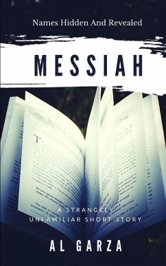 Messiah: Names Hidden And Revealed - Garza, Al