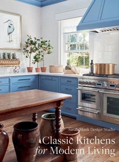 Classic Kitchens for Modern Living - Sarah Blank Design Studio