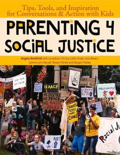 Parenting 4 Social Justice - Berkfield, Angela; Raven, Leila; Healey, Abigail