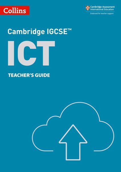 Collins Cambridge Igcse(tm) - Cambridge Igcse(tm) ICT Teacher's Guide Collins Cambridge Igcse(tm) - Cambridge Igcse(tm) ICT Teacher's Guide