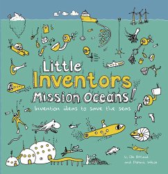 Little Inventors Mission Oceans! - Wilcox, Dominic; Mengardon, Katherine