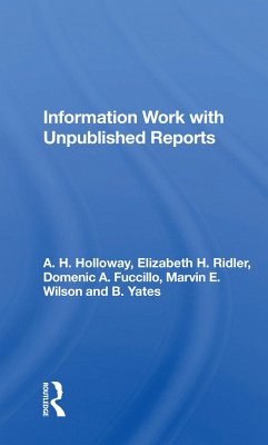 Information Work with Unpublished Reports - Holloway, A H