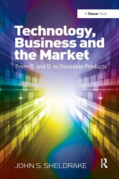 Technology, Business and the Market - Sheldrake, John S