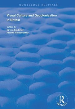 Visual Culture and Decolonisation in Britain - Ramamurthy, Anandi