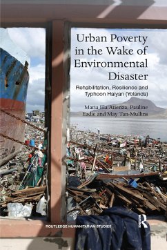 Urban Poverty in the Wake of Environmental Disaster - Atienza, Maria Ela; Eadie, Pauline; Tan-Mullins, May
