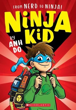 From Nerd to Ninja! (Ninja Kid #1) - Do, Anh