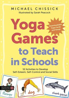 Yoga Games to Teach in Schools - Chissick, Michael