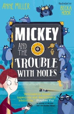 Mickey and the Trouble with Moles - Miller, Anne