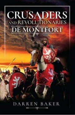 Crusaders and Revolutionaries of the Thirteenth Century - Baker, Darren