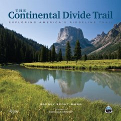 The Continental Divide Trail: Exploring America's Ridgeline Trail - Scout Mann, Barney