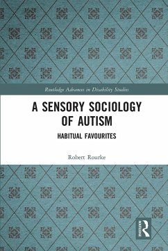 A Sensory Sociology of Autism - Rourke, Robert