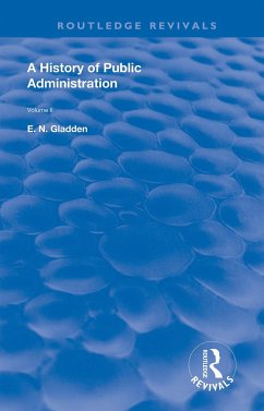 A History of Public Administration - Gladden, E N