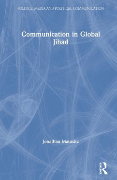Communication in Global Jihad - Matusitz, Jonathan