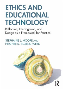 Ethics and Educational Technology - Moore, Stephanie L.; Tillberg-Webb, Heather K.