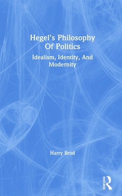 Hegel's Philosophy Of Politics - Brod, Harry