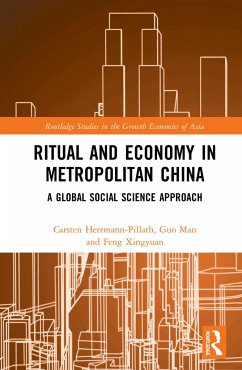 Ritual and Economy in Metropolitan China - Herrmann-Pillath, Carsten; Man, Guo; Xingyuan, Feng