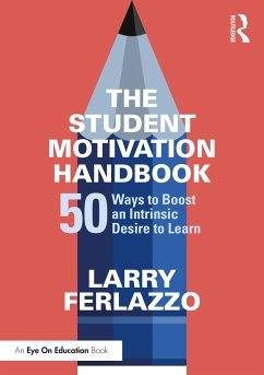 The Student Motivation Handbook - Ferlazzo, Larry (Luther Burbank High School, California, USA)