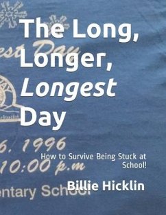 The Long, Longer, Longest Day - Hicklin, Billie N.