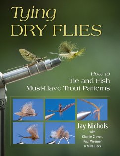 Tying Dry Flies - Nichols, Jay; Weamer, Paul