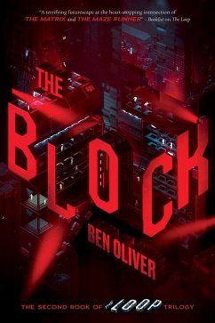 The Block (the Second Book of the Loop Trilogy) - Oliver, Ben