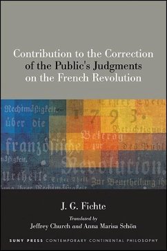 Contribution to the Correction of the Public's Judgments on the French Revolution - Fichte, J. G.