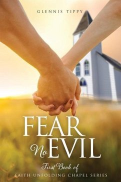 Fear No Evil: First Book of Faith Unfolding Chapel Series - Tippy, Glennis