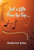 Just a little from the top...: Reflections from the keyboard and beyond Just a little from the top...: Reflections from the keyboard and beyond