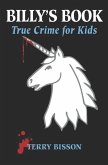 Billy's Book: True Crime for Kids