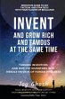 Invent And Grow Rich And Famous At The... - Bild 1