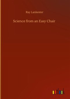 Science from an Easy Chair - Lankester, Ray