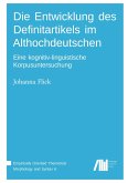 Die Entwicklung des Definitartikels im Althochdeutschen Die Entwicklung des Definitartikels im Althochdeutschen