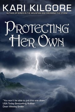 Protecting Her Own (eBook, ePUB) - Kilgore, Kari
