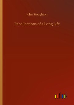 Recollections of a Long Life Recollections of a Long Life
