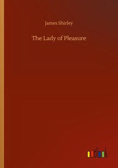The Lady of Pleasure - Shirley, James