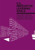 ILS. Innovative Learning Space. Ediz. inglese ILS. Innovative Learning Space. Ediz. inglese