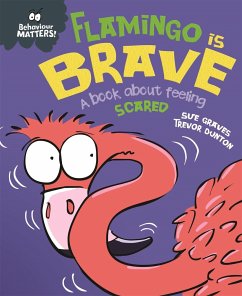 Behaviour Matters: Flamingo is Brave - Graves, Sue